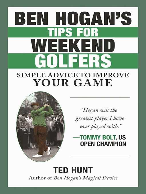 Title details for Ben Hogan's Tips for Weekend Golfers by Ted Hunt - Available